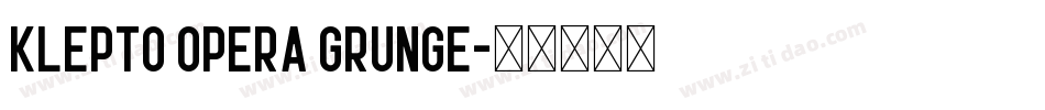 Klepto Opera Grunge字体转换
